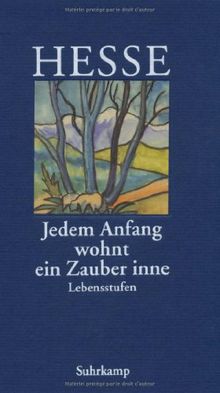 »Jedem Anfang wohnt ein Zauber inne«: Lebensstufen