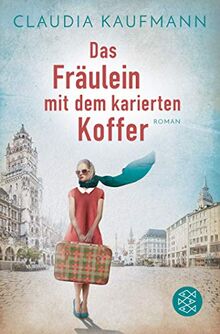 Das Fräulein mit dem karierten Koffer: Roman