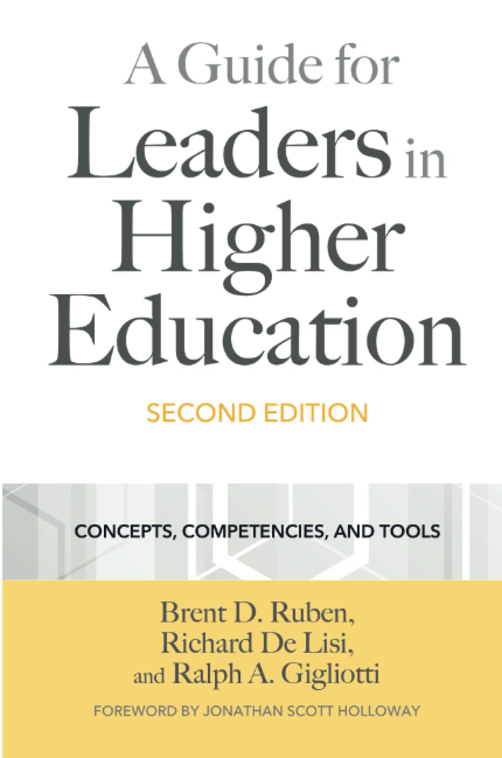 A Guide for Leaders in Higher Education: Concepts, Competencies, and Tools