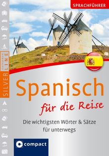 Sprachführer Spanisch für die Reise. Compact SilverLine. Die wichtigsten Wörter & Sätze für unterwegs. Mit Zeige-Wörterbuch