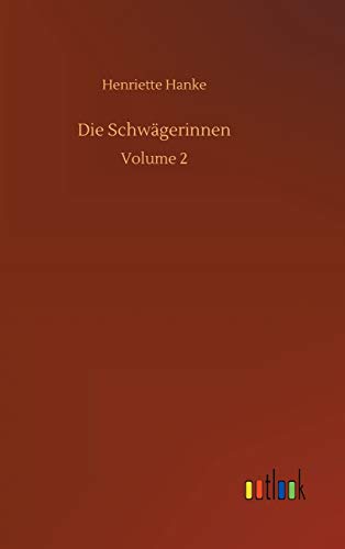 Die Schwägerinnen: Volume 2