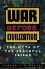 War Before Civilization: The Myth of the Peaceful Savage