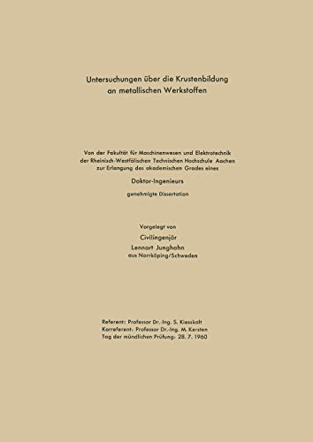 Untersuchungen über die Krustenbildung an metallischen Werkstoffen: Von Der Fakultät Für Maschinenwesen Und Elektrotechnik Der Rheinisch-Westfälischen ... Doktor-Ingenieurs genehmigte Dissertation