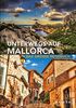 Unterwegs auf Mallorca: Das große Reisebuch (KUNTH Unterwegs in ...)