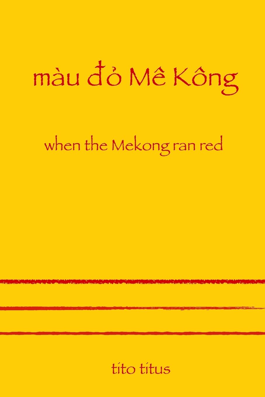 When the Mekong Ran Red