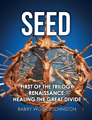 Seed: Healing the Great Divide