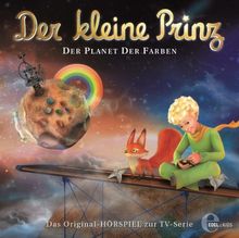 Der kleine Prinz - Der Planet der Farben - Das Original-Hörspiel zur TV-Serie, Folge 18
