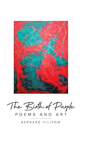 The Birth of Purple: Poems and Art