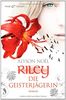 Riley - Die Geisterjägerin: Roman