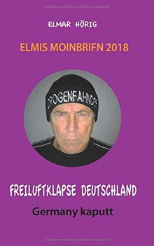 Freiluftklapse Deutschland: Elmis Moinbrifn 2018: Germany kaputt