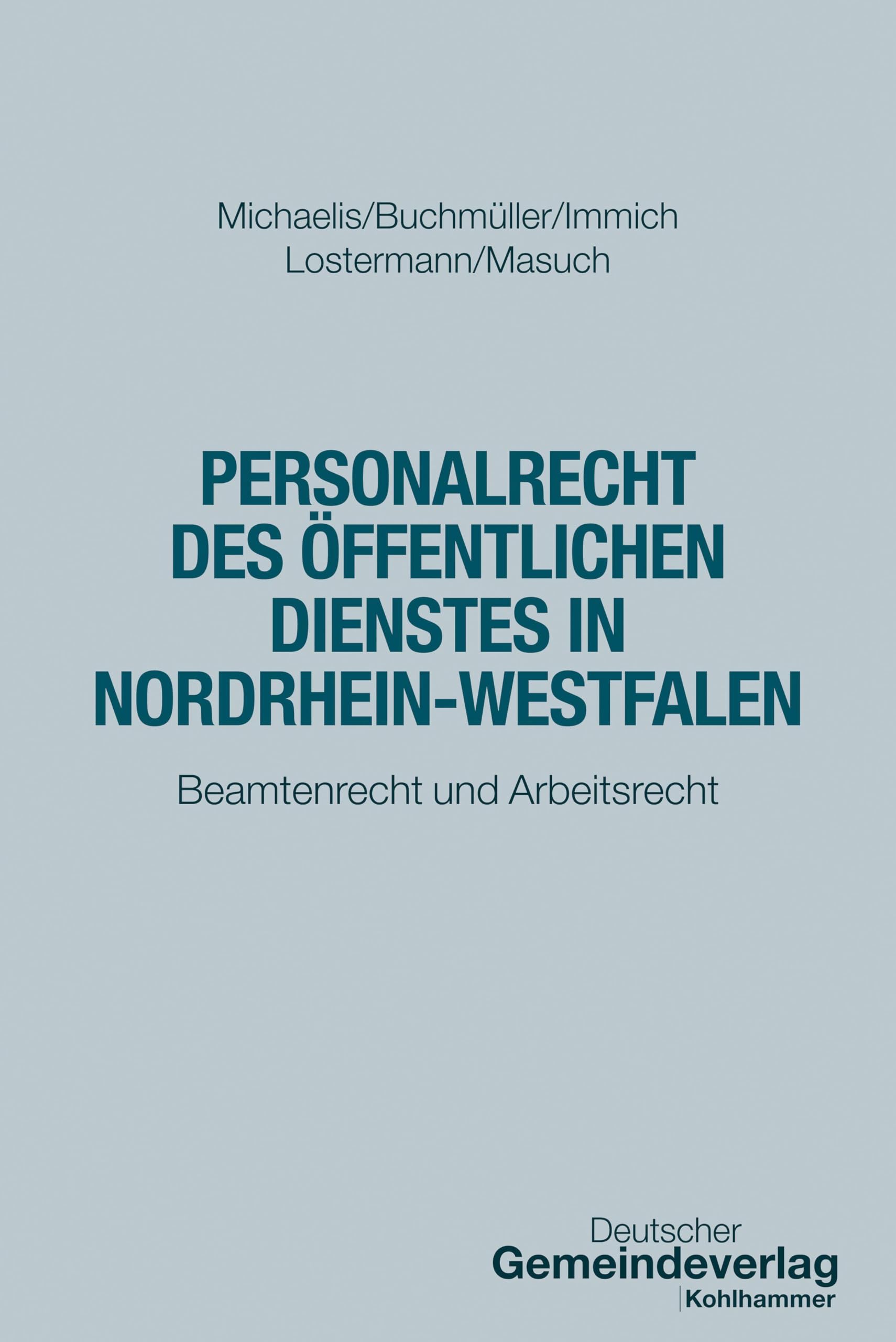Personalrecht des Öffentlichen Dienstes in Nordrhein-Westfalen: Beamtenrecht und Arbeitsrecht (Verwaltung in Praxis und Wissenschaft)