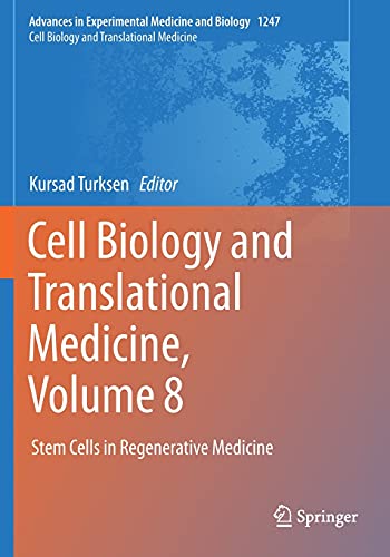 Cell Biology and Translational Medicine, Volume 8: Stem Cells in Regenerative Medicine (Advances in Experimental Medicine and Biology, Band 1247)