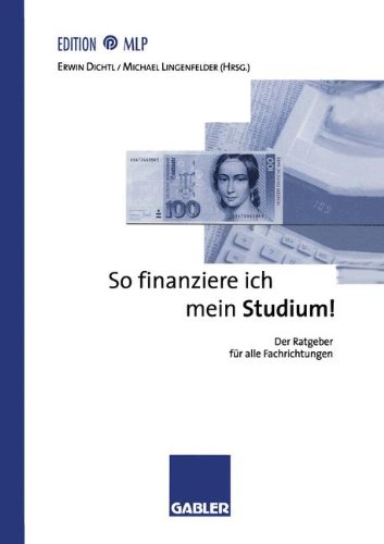 So finanziere ich mein Studium!: Der Ratgeber für alle Fachrichtungen (Edition MLP)