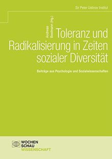 Toleranz und Radikalisierung in Zeiten sozialer Diversität: Beiträge aus Psychologie und Sozialwissenschaften (Wochenschau Wissenschaft)