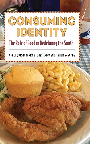 Consuming Identity: The Role of Food in Redefining the South (Race, Rhetoric, and Media)