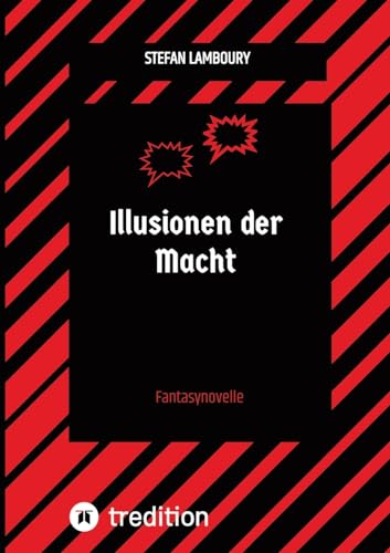 Illusionen der Macht: Fantasynovelle