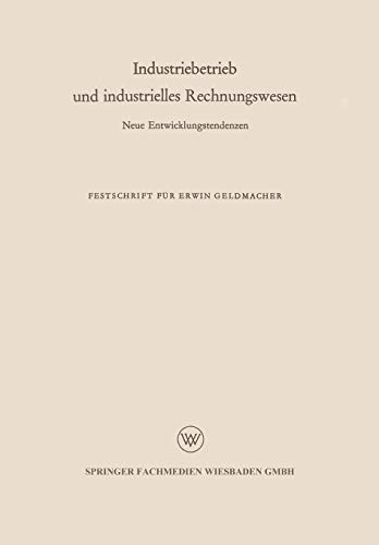 Industriebetrieb und industrielles Rechnungswesen: Neue Entwicklungstendenz