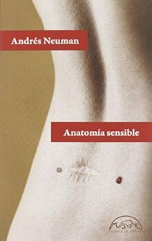 Anatomía sensible (Voces / Literatura, Band 285)