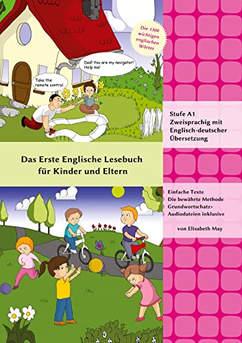 Das Erste Englische Lesebuch für Kinder und Eltern: Stufe A1 Zweisprachig mit Englisch-deutscher Übersetzung (Englische Bücher für Kinder)