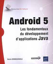 Android 5 - Les fondamentaux du développement d'applications Java de Nazim BENBOURAHLA | Livre | état bon