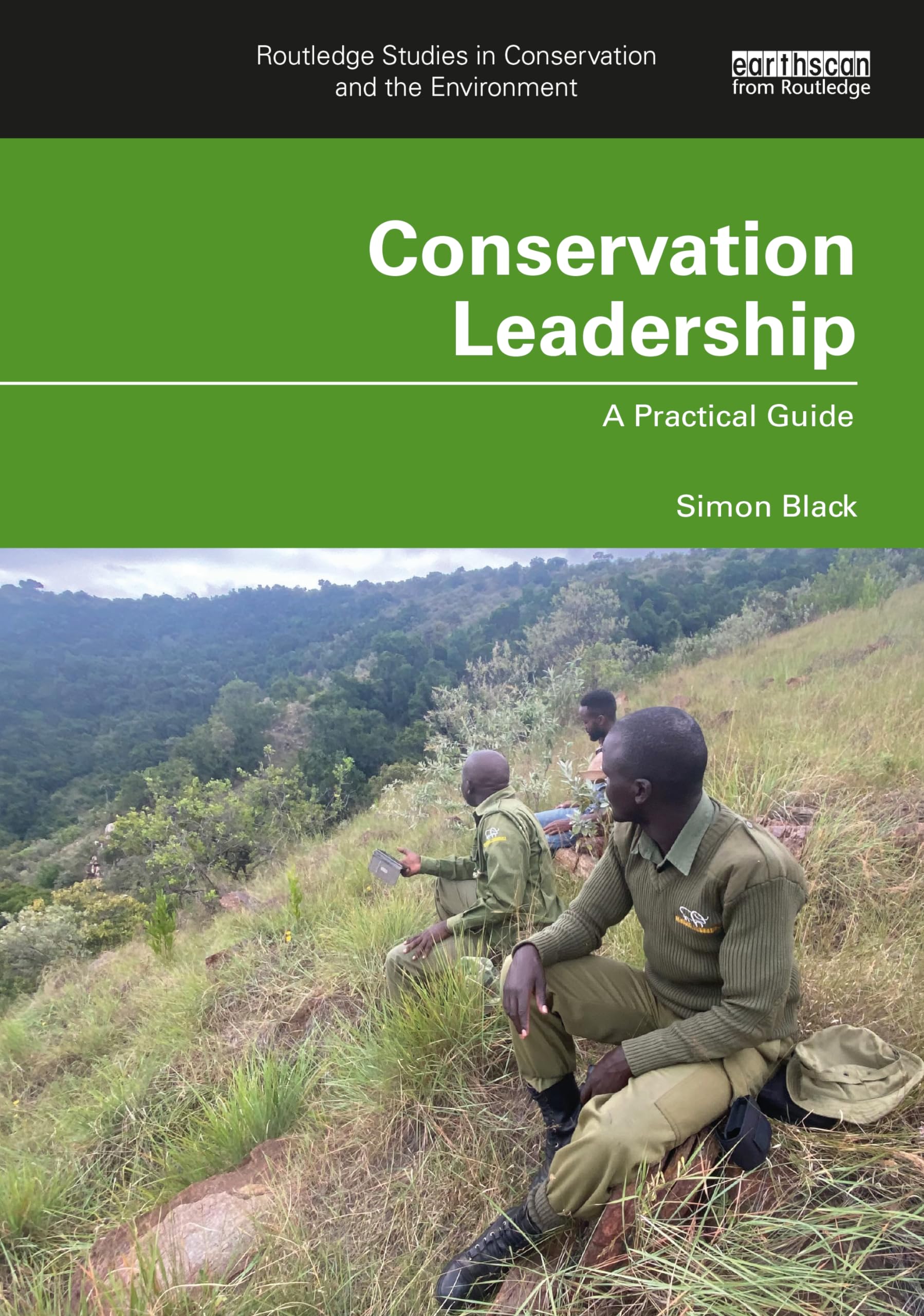Conservation Leadership: A Practical Guide (Routledge Studies in ...