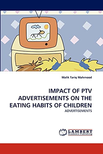 IMPACT OF PTV ADVERTISEMENTS ON THE EATING HABITS OF CHILDREN: ADVERTISEMENTS