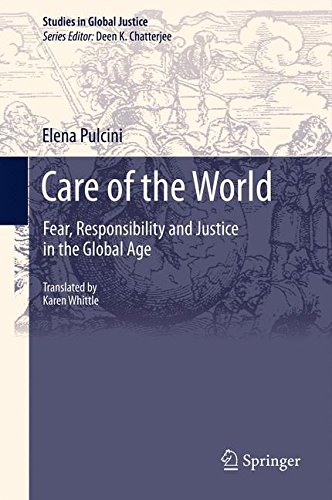 Care of the World: Fear, Responsibility and Justice in the Global Age (Studies in Global Justice) (English and Italian Edition)