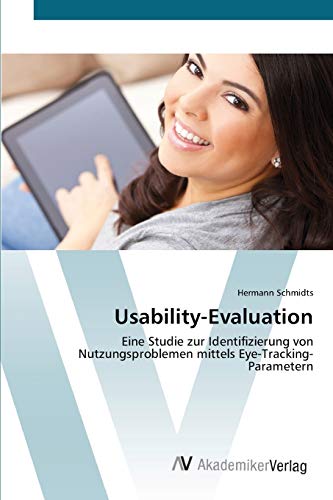 Usability-Evaluation: Eine Studie zur Identifizierung von Nutzungsproblemen mittels Eye-Tracking-Parametern
