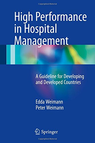 High Performance in Hospital Management: A Guideline for Developing and Developed Countries