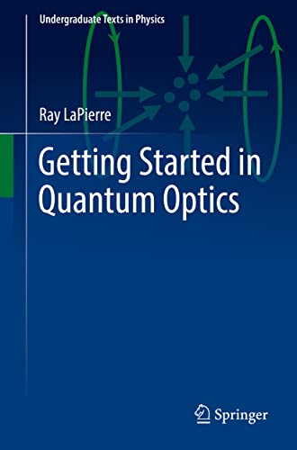 Getting Started in Quantum Optics: DE (Undergraduate Texts in Physics)