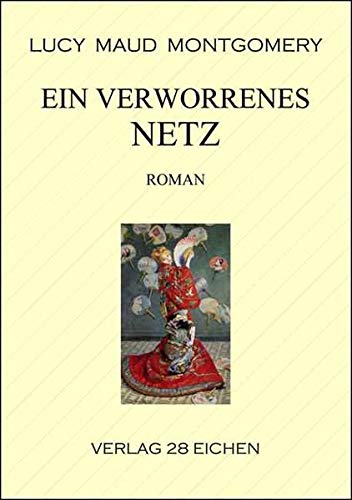 Ein verworrenes Netz: Roman