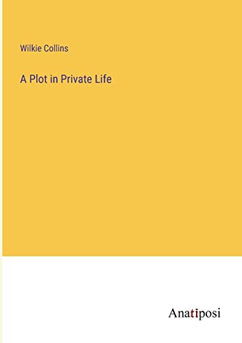 A Plot in Private Life