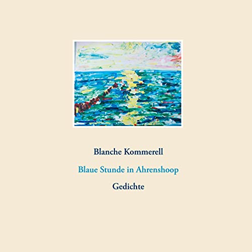 Blaue Stunde in Ahrenshoop: Gedichte (Edition PEREGRINI)
