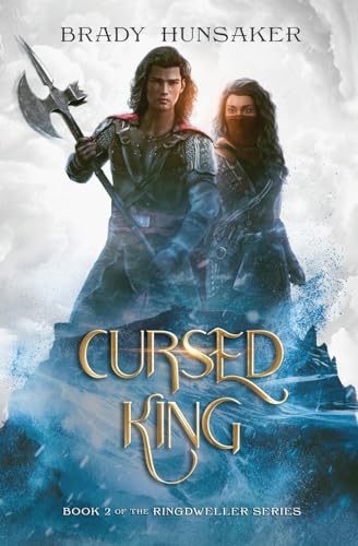 Brady Hunsaker Cursed King, Ringdweller Series #2