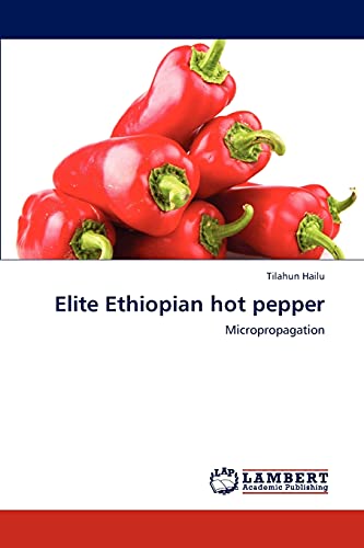 Elite Ethiopian hot pepper: Micropropagation