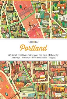 CITIX60 - Portland: 60 local creatives bring you the Best of the City