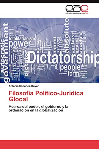 Filosofía Político-Jurídica Glocal: Acerca del poder, el gobierno y la ordenación en la globalización