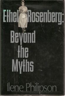 Ethel Rosenberg: Beyond the Myths