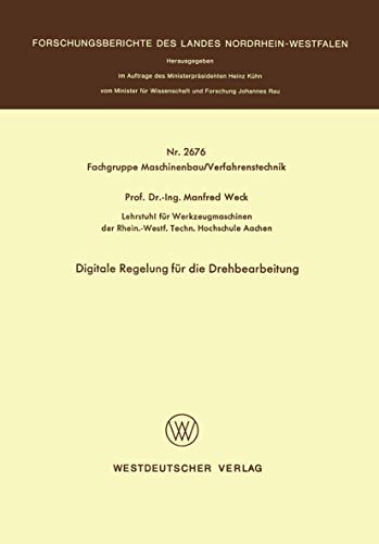 Digitale Regelung für die Drehbearbeitung (Forschungsberichte des Landes Nordrhein-Westfalen, 2676, Band 2676)