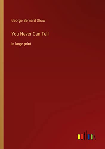 You Never Can Tell: in large print