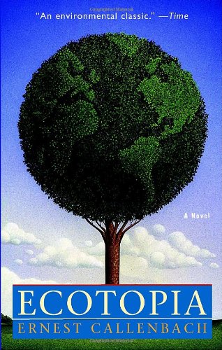 Callenbach, Ernest: Ecotopia