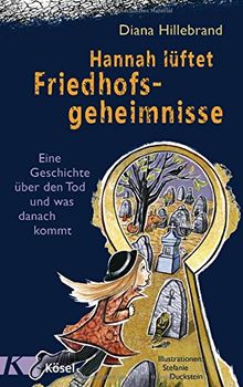 Hannah lüftet Friedhofsgeheimnisse: Eine Geschichte über den Tod und was danach kommt