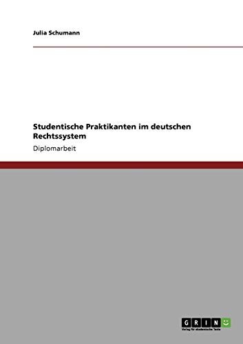 Studentische Praktikanten im deutschen Rechtssystem