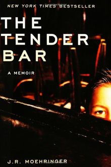 The Tender Bar: A Memoir