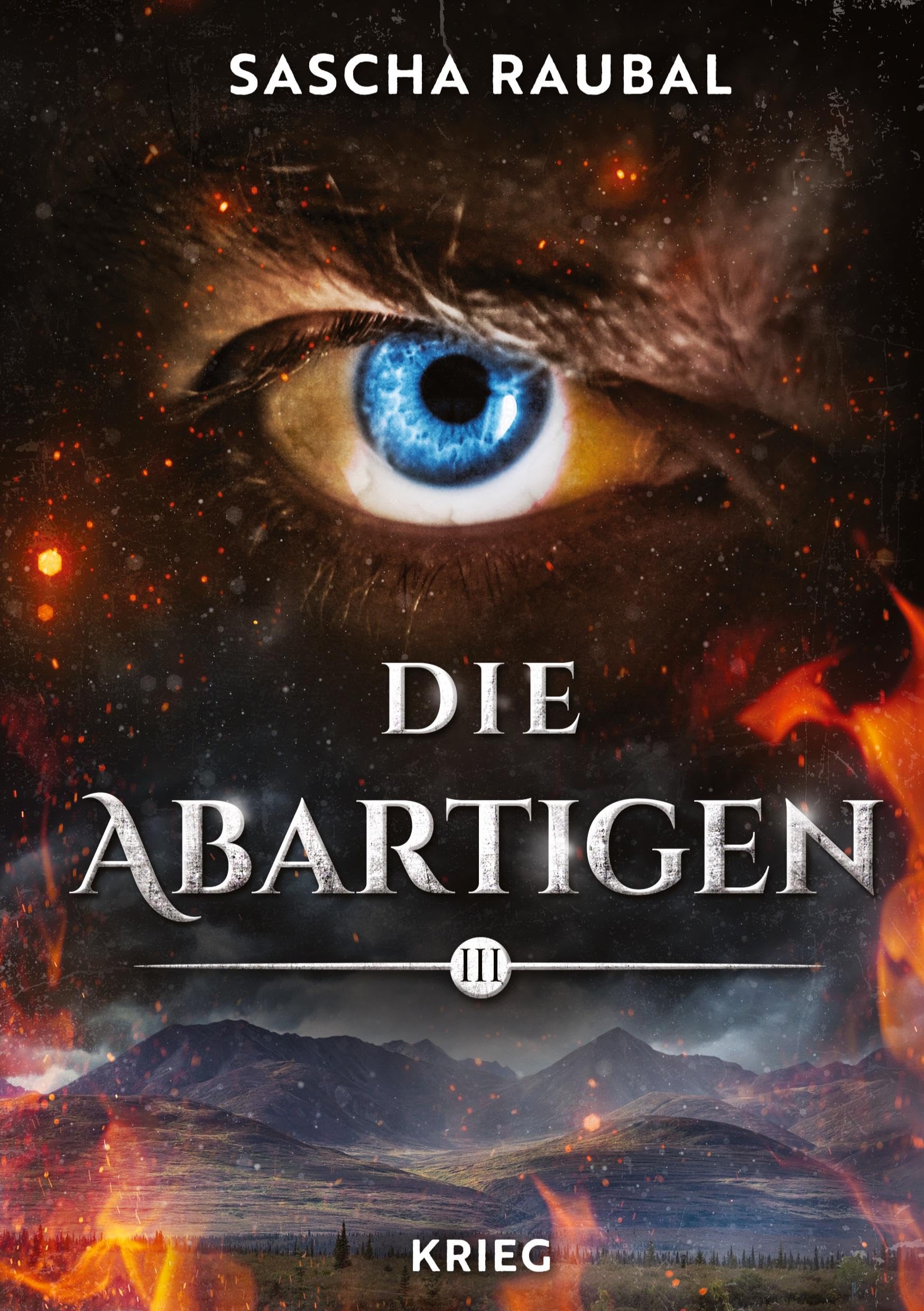 Krieg: Die Abartigen – Sammelband III (Die Abartigen – Sammelbände)