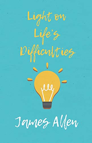 Light on Life’s Difficulties