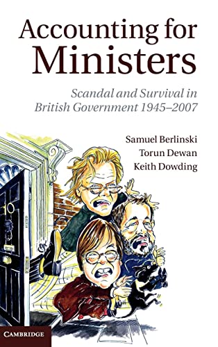 Accounting for Ministers: Scandal and Survival in British Government 1945–2007