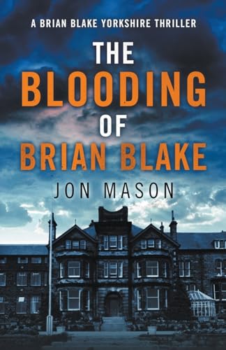 The Blooding of Brian Blake (Blake Detective, Band 2)