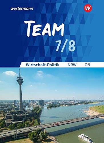 GEBRAUCHT TEAM - Arbeitsbücher für Wirtschaft-Politik - Ausgabe für Gymnasien (G9) in Nordrhein-Westfalen - Neubearbeitung Arbeitsbuch 7 8 - Preis vom 22102023 045847 h
