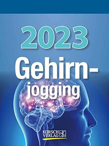Gehirnjogging 2023: Tages-Abreisskalender mit Denkspielen und anderen Trainings I Aufstellbar I 12 x 16 cm